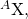Rendered by QuickLaTeX.com {}^{A}\text{X},