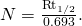 Rendered by QuickLaTeX.com N=\frac{{\text{Rt}}_{1/2}}{\text{0.693}}\text{.}