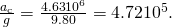Rendered by QuickLaTeX.com \frac{{a}_{\text{c}}}{g}=\frac{4\text{.}\text{63}×{\text{10}}^{6}}{9\text{.}\text{80}}=4\text{.}\text{72}×{\text{10}}^{5}.