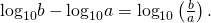 Rendered by QuickLaTeX.com {\text{log}}_{\text{10}}b-{\text{log}}_{\text{10}}a={\text{log}}_{\text{10}}\left(\frac{b}{a}\right)\text{.}