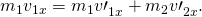 Rendered by QuickLaTeX.com {m}_{1}{v}_{1x}={m}_{1}{v\prime }_{1x}^{}+{m}_{2}{v\prime }_{2x}^{}.