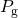 Rendered by QuickLaTeX.com {P}_{\text{g}}