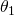 Rendered by QuickLaTeX.com {\theta }_{1}