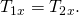Rendered by QuickLaTeX.com {T}_{\text{1}x}={T}_{\text{2}x}.