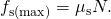 Rendered by QuickLaTeX.com {f}_{\text{s}\left(\text{max}\right)}={\mu }_{\text{s}}N.