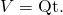 Rendered by QuickLaTeX.com V=\text{Qt}\text{.}