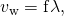 Rendered by QuickLaTeX.com {v}_{\text{w}}=\mathrm{f\lambda ,}