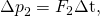 Rendered by QuickLaTeX.com {\Delta p}_{2}={F}_{2}\Delta \mathrm{t,}
