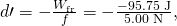 Rendered by QuickLaTeX.com d\prime =-\frac{{W}_{\text{fr}}}{f}=-\frac{-\text{95.75 J}}{\text{5.00 N}},