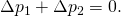Rendered by QuickLaTeX.com \Delta {p}_{1}+\Delta {p}_{2}=0.