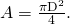 Rendered by QuickLaTeX.com A=\frac{{\mathrm{\pi D}}^{2}}{4}\text{.}