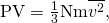 Rendered by QuickLaTeX.com \text{PV}=\frac{1}{3}\text{Nm}\overline{{v}^{2}},