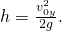 Rendered by QuickLaTeX.com h=\frac{{v}_{0y}^{2}}{2g}\text{.}