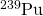 Rendered by QuickLaTeX.com {}^{\text{239}}\text{Pu}