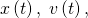 Rendered by QuickLaTeX.com x\left(t\right),\phantom{\rule{0.25em}{0ex}}v\left(t\right),