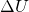 Rendered by QuickLaTeX.com \Delta U