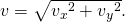 Rendered by QuickLaTeX.com v=\sqrt{{{v}_{x}}^{2}+{{v}_{y}}^{2}}\text{.}