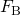 Rendered by QuickLaTeX.com {F}_{\text{B}}