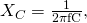Rendered by QuickLaTeX.com {X}_{C}=\frac{1}{2\pi \text{fC}}\text{,}
