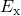 Rendered by QuickLaTeX.com {E}_{\text{x}}