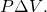 Rendered by QuickLaTeX.com P\Delta V\text{.}