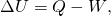 Rendered by QuickLaTeX.com \Delta U=Q-W\text{,}