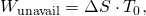 Rendered by QuickLaTeX.com {W}_{\text{unavail}}=\Delta S\cdot {T}_{0}\text{,}