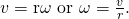 Rendered by QuickLaTeX.com v=\mathrm{r\omega }\text{ or }\omega =\frac{v}{r}\text{.}