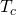 Rendered by QuickLaTeX.com {T}_{c}