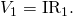 Rendered by QuickLaTeX.com {V}_{1}={\text{IR}}_{1}.