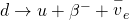 Rendered by QuickLaTeX.com d\to u+{\beta }^{-}+{\stackrel{-}{v}}_{e}