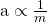 Rendered by QuickLaTeX.com \mathbf{\text{a}}\propto \frac{1}{m}