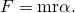 Rendered by QuickLaTeX.com F=\text{mr}\alpha \text{.}