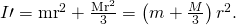 Rendered by QuickLaTeX.com I\prime ={\text{mr}}^{2}+\frac{{\text{Mr}}^{2}}{3}=\left(m+\frac{M}{3}\right){r}^{2}.