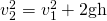 Rendered by QuickLaTeX.com {v}_{2}^{2}={v}_{1}^{2}+2\text{gh}