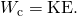 Rendered by QuickLaTeX.com {W}_{\text{c}}=\text{Δ}\text{KE.}