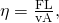 Rendered by QuickLaTeX.com \eta =\frac{\text{FL}}{\text{vA}}\text{,}