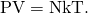Rendered by QuickLaTeX.com \text{PV}=\text{NkT}.