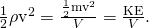 Rendered by QuickLaTeX.com \frac{1}{2}{\mathrm{\rho v}}^{2}=\frac{\frac{1}{2}{\text{mv}}^{2}}{V}=\frac{\text{KE}}{V}\text{.}