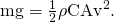 Rendered by QuickLaTeX.com \text{mg}=\frac{1}{2}\rho {\text{CAv}}^{2}.