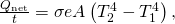 Rendered by QuickLaTeX.com \frac{{Q}_{\text{net}}}{t}=\sigma eA\left({T}_{2}^{4}-{T}_{1}^{4}\right)\text{,}