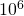 Rendered by QuickLaTeX.com {\text{10}}^{6}