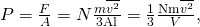 Rendered by QuickLaTeX.com P=\frac{F}{A}=N\frac{m\overline{{v}^{2}}}{3\text{Al}}=\frac{1}{3}\frac{\text{Nm}\overline{{v}^{2}}}{V},