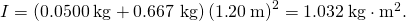 Rendered by QuickLaTeX.com I\text{′}=\left(0\text{.}\text{0500}\phantom{\rule{0.25em}{0ex}}\text{kg}+0\text{.}\text{667 kg}\right){\left(1\text{.}\text{20}\phantom{\rule{0.25em}{0ex}}\text{m}\right)}^{2}=1\text{.}\text{032}\phantom{\rule{0.25em}{0ex}}\text{kg}\cdot {\text{m}}^{2}.
