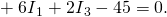 Rendered by QuickLaTeX.com +\phantom{\rule{0.25em}{0ex}}{6I}_{1}+{2I}_{3}-\text{45}=0.