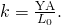 Rendered by QuickLaTeX.com k=\frac{\text{YA}}{{L}_{0}}.