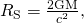 Rendered by QuickLaTeX.com {R}_{\text{S}}=\frac{2\text{GM}}{{c}^{2}}\text{,}