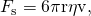 Rendered by QuickLaTeX.com {F}_{\text{s}}=6\mathrm{\pi r\eta v},