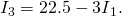 Rendered by QuickLaTeX.com {I}_{3}=\text{22}\text{.}5-{3I}_{1}.