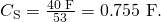 Rendered by QuickLaTeX.com {C}_{\text{S}}=\frac{\text{40 µF}}{\text{53}}=0\text{.}\text{755 µF}.